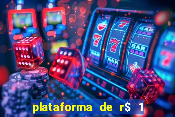 plataforma de r$ 1 para jogar